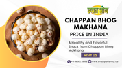 Chappan Bhog Makhana Price