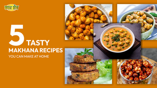 5 Tasty Makhana Recipes You Can Make at Home