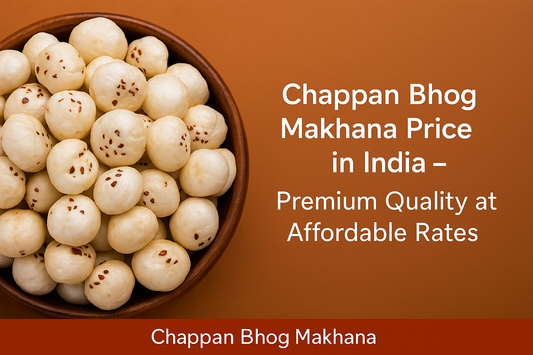 Chappan Bhog Makhana Price in India