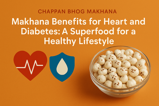 Makhana Benefits for Heart and Diabetes