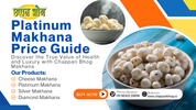 Platinum Makhana Price