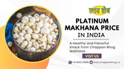 Platinum Makhana Price in India