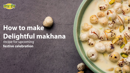 How to make delightful makhana recipe for upcoming festive celebration